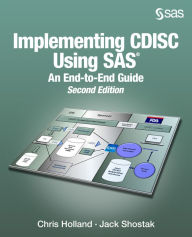 Title: Implementing CDISC Using SAS: An End-to-End Guide, Second Edition, Author: Chris Holland