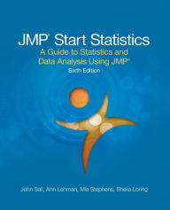 Title: JMP Start Statistics: A Guide to Statistics and Data Analysis Using JMP, Sixth Edition / Edition 6, Author: John Sall