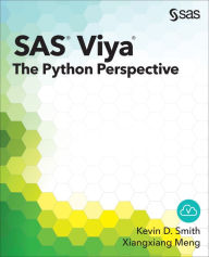 Title: SAS Viya: The Python Perspective, Author: Kevin D. Smith