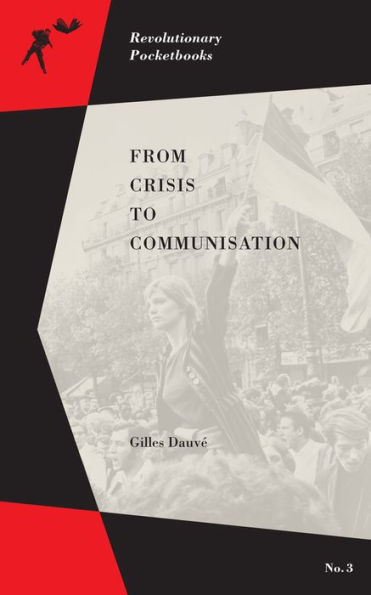 From Crisis to Communisation