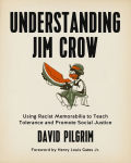 Alternative view 1 of Understanding Jim Crow: Using Racist Memorabilia to Teach Tolerance and Promote Social Justice