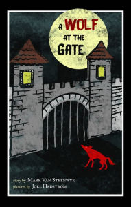 Title: A Wolf at the Gate, Author: Mark Van Steenwyk