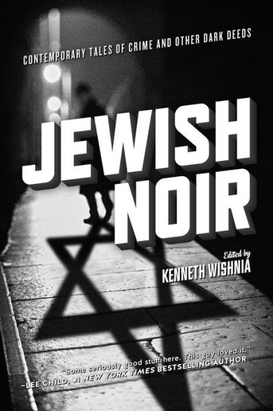 Jewish Noir: Contemporary Tales of Crime and Other Dark Deeds