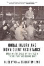 Moral Injury and Nonviolent Resistance: Breaking the Cycle of Violence in the Military and Behind Bars