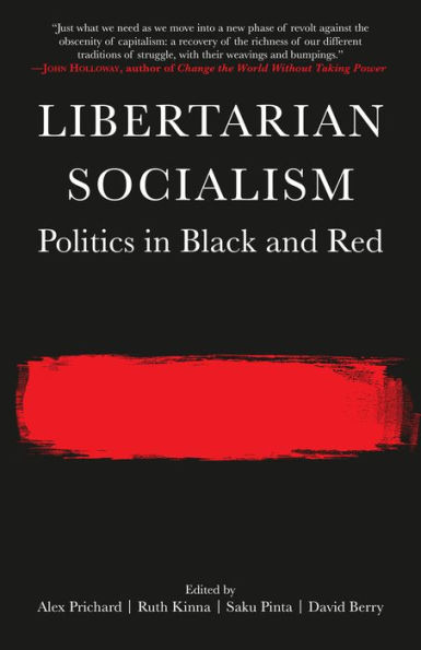 Libertarian Socialism: Politics Black and Red