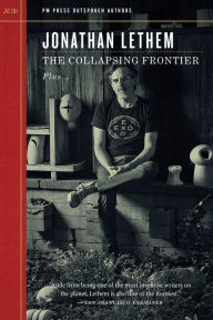 Title: The Collapsing Frontier, Author: Jonathan Lethem
