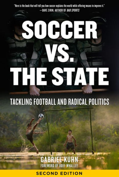 Soccer vs. the State: Tackling Football and Radical Politics