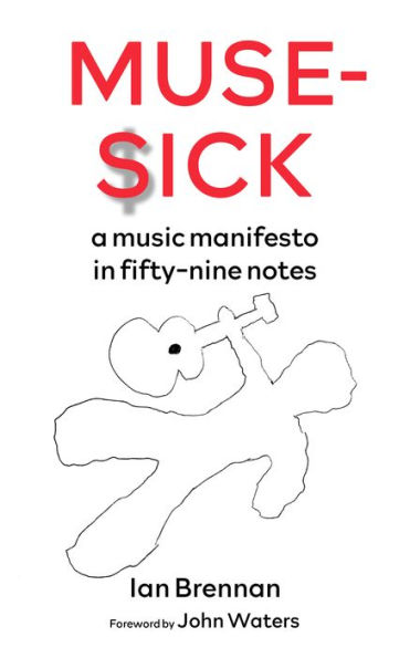 Muse Sick: a music manifesto in fifty-nine notes