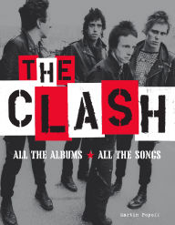 Free ibook download The Clash: All the Albums All the Songs CHM iBook 9781629639345 in English by Martin Popoff