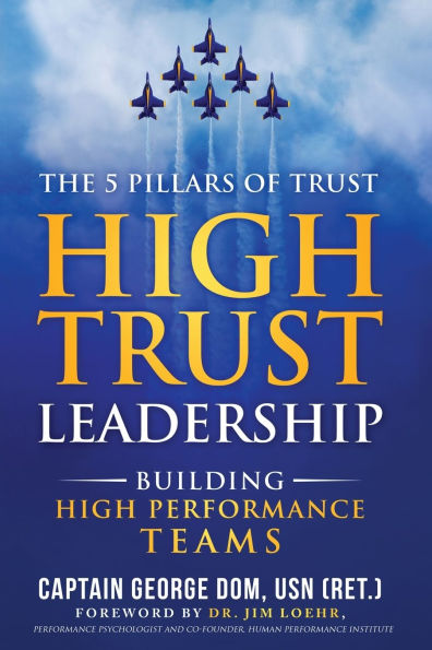 High Trust Leadership: Building Performance Teams