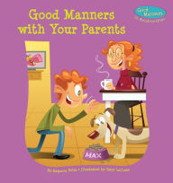 Title: Good Manners with Your Parents, Author: Rebecca Felix