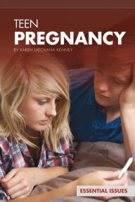 Title: Teen Pregnancy, Author: Karen Latchana Kenney
