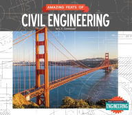 Title: Amazing Feats of Civil Engineering, Author: L. E Carmichael