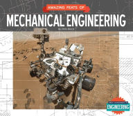 Title: Amazing Feats of Mechanical Engineering, Author: Chris Eboch