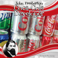 Title: John Pemberton: Coca-Cola Developer, Author: Sheila Griffin Llanas