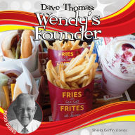 Title: Dave Thomas: Wendy's Founder, Author: Sheila Griffin Llanas