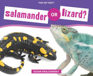 Title: Salamander or Lizard?, Author: Susan Kralovansky