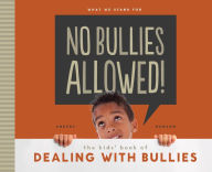 Title: No Bullies Allowed! The Kids' Book of Dealing with Bullies: The Kids' Book of Dealing with Bullies, Author: Anders Hanson