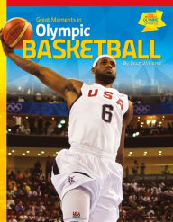 Title: Great Moments in Olympic Basketball, Author: Doug Williams