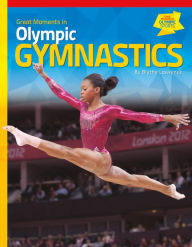 Title: Great Moments in Olympic Gymnastics, Author: Blythe Lawrence