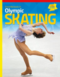 Title: Great Moments in Olympic Skating, Author: Jo-Ann Barnas