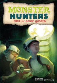 Title: Hunt for Sewer Gators, Author: Jan Fields