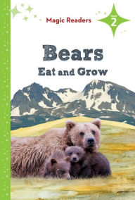 Title: Bears Eat and Grow: Level 2, Author: Megan Gunderson