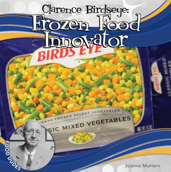 Clarence Birdseye: Frozen Food Innovator (PagePerfect NOOK Book)