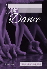 Title: History of Dance, Author: Diane Bailey
