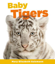 Title: Baby Tigers, Author: Mary Elizabeth Salzmann