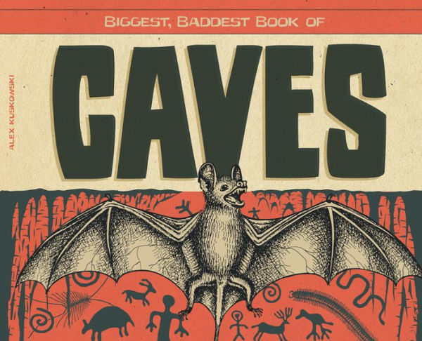 Biggest, Baddest Book of Caves