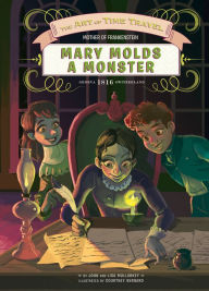 Title: Mary Molds a Monster, Author: Lisa and John Mullarkey