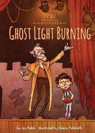 Title: Ghost Light Burning:: An Up2U Mystery Adventure, Author: Jan Fields