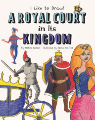 Title: Royal Court in Its Kingdom, Author: Rochelle Baltzer