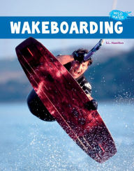 Title: Wakeboarding, Author: S.L. Hamilton