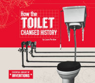 Title: How the Toilet Changed History, Author: Laura Perdew
