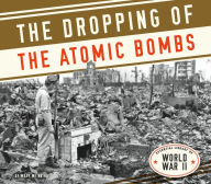 Title: Dropping of the Atomic Bombs (PagePerfect NOOK Book), Author: Mary Meinking