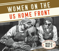 Title: Women on the US Home Front, Author: Kari A. Cornell