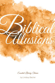 Title: Biblical Allusions, Author: Lindsay Bacher