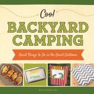 Title: Cool Backyard Camping: Great Things to Do in the Great Outdoors (PagePerfect NOOK Book), Author: Alex Kuskowski