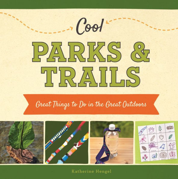 Cool Parks & Trails: Great Things to Do in the Great Outdoors