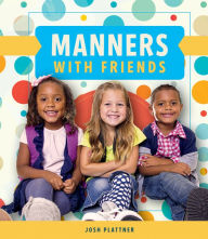 Title: Manners with Friends (PagePerfect NOOK Book), Author: Josh Plattner