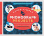 Super Simple Phonograph Projects: Inspiring & Educational Science Activities