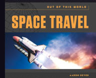 Title: Space Travel, Author: Aaron DeYoe