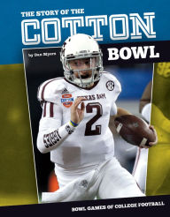 Title: Story of the Cotton Bowl, Author: Dan Myers