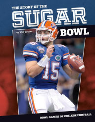 Title: Story of the Sugar Bowl, Author: Will Graves