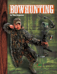Title: Bowhunting, Author: Tom Carpenter