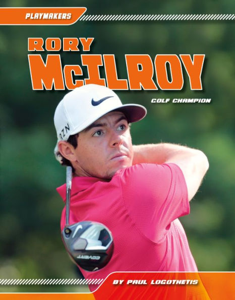 Rory McIlroy: Golf Champion