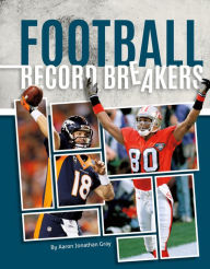 Title: Football Record Breakers, Author: Aaron Jonathan Gray