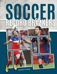 Title: Soccer Record Breakers, Author: Brian Trusdell